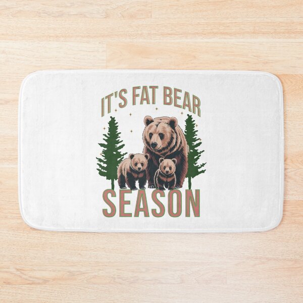 Item preview, It's Fat Bear Season: Adorable Bear Family Wildlife And Nature Design designed and sold by elynne9.