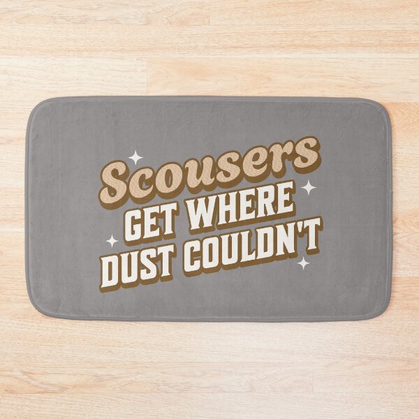 Item preview, Scousers Get where dust couldn't. Funny Liverpool Slogan designed and sold by Shelmodine79.