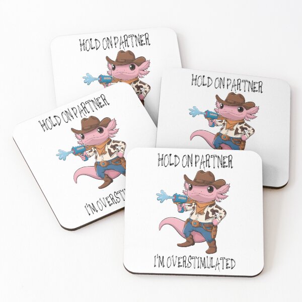 Item preview, Hold on partner Im overstimulated cowboy Axolotl  designed and sold by Colorfulman.