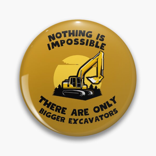 Item preview, Nothing is impossible - there are only bigger excavators designed and sold by Fab Art DESIGN LAB.