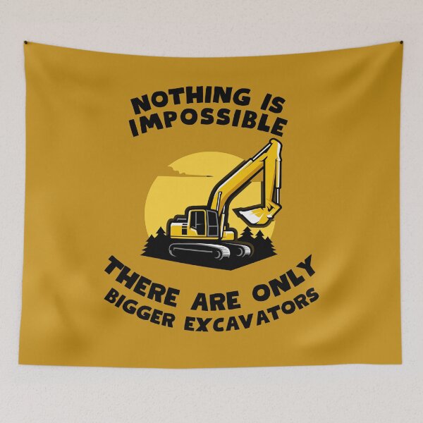 Item preview, Nothing is impossible - there are only bigger excavators designed and sold by Fab Art DESIGN LAB.