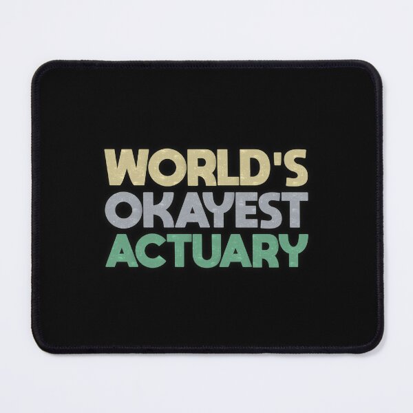 Item preview, Worlds Okayest Actuary designed and sold by FYS-Arte-Style.