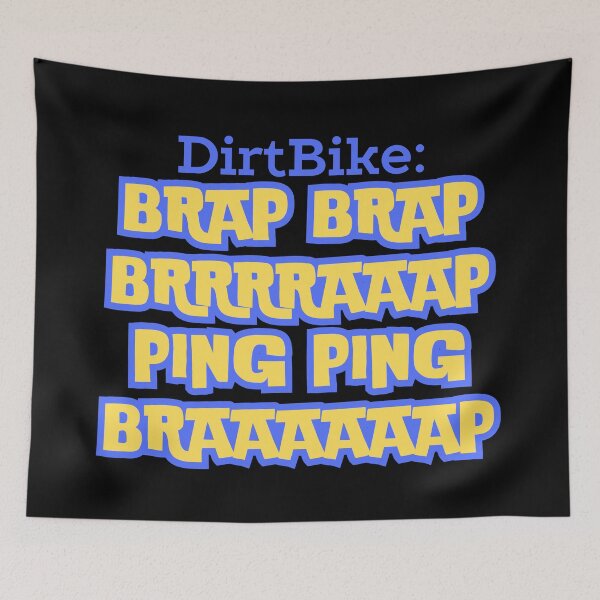 Item preview, DirtBike sound : BRAP BRAP BRRRRAAAP PING PING BRAAAAAAP designed and sold by ReadytoWork.