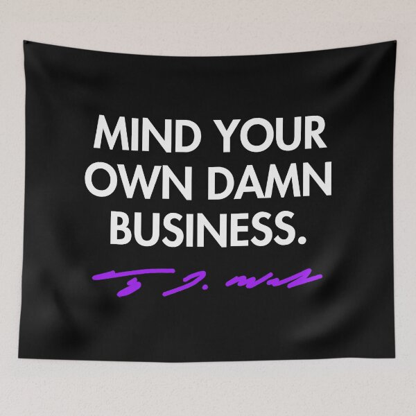 Artikelvorschau, Mind your own damn business - Tim Walz (purple signature) entworfen und verkauft von Thelittlelord.
