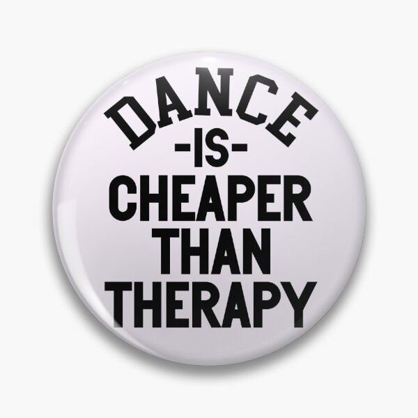 Item preview, Dance is Cheaper Than Therapy - Apparel & Home Decor designed and sold by Compass and a Camera.
