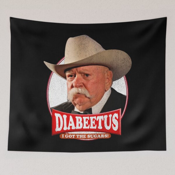Item preview, Diabeetus  I got the sugars - Wilford Brimley designed and sold by ShanikaTutson.