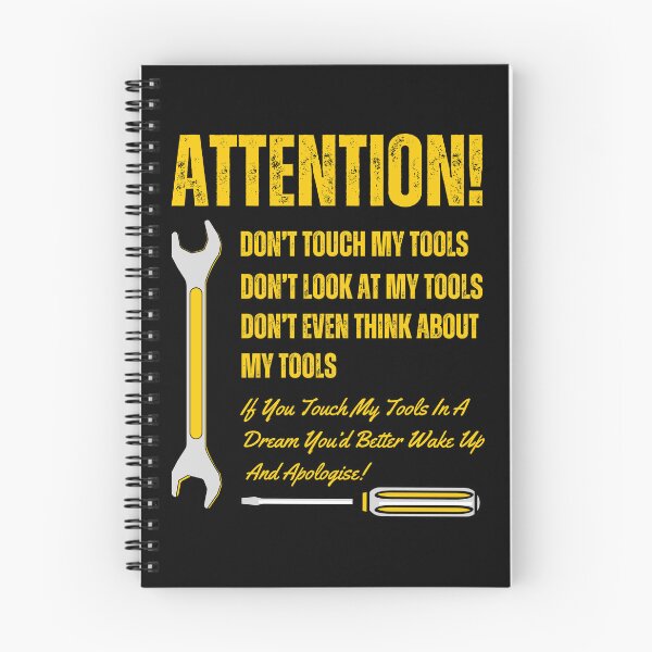 Item preview, Dont Touch My Tools designed and sold by McThingummy.