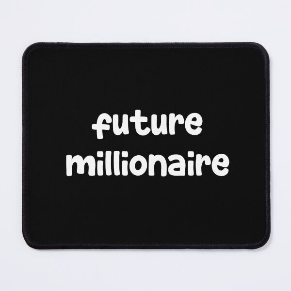 Item preview, Future Millionaire designed and sold by OzzFrequency.