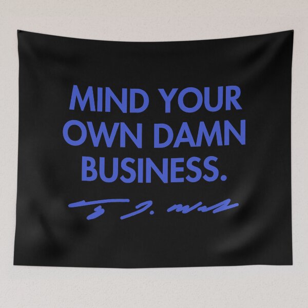 Artikelvorschau, Mind your own damn business - Tim Walz (BLUE signature) entworfen und verkauft von Thelittlelord.