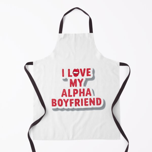 Item preview, I love my alpha boyfriend, I love my hot boyfriend designed and sold by RedCircleArt.