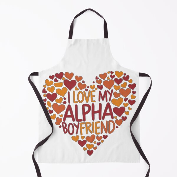 Item preview, I Love My Alpha Boyfriend designed and sold by Kuki-shop.