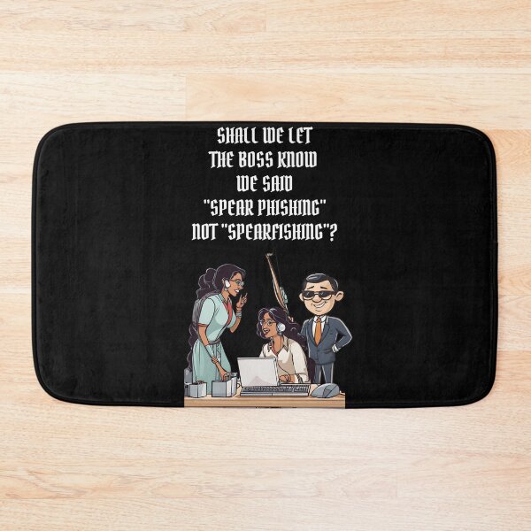 Item preview, Shall We Let The Boss Know We Said "Spear Phishing" Not "Spearfishing"? designed and sold by signshirtz.