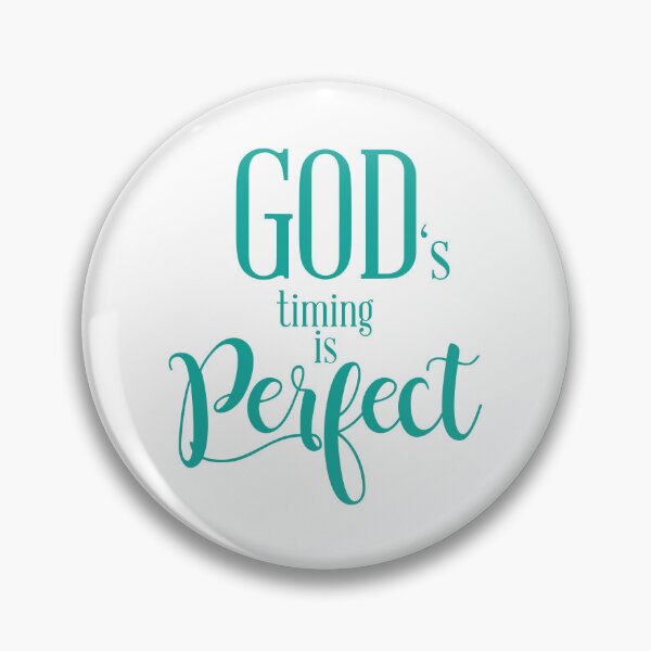 Item preview, God's timing is PERFECT designed and sold by Mskathrynne.