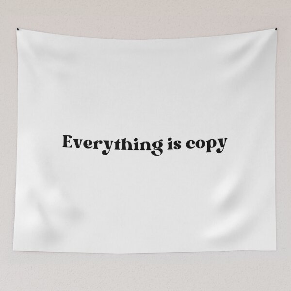 Item preview, Everything is Copy  designed and sold by well0kthen.