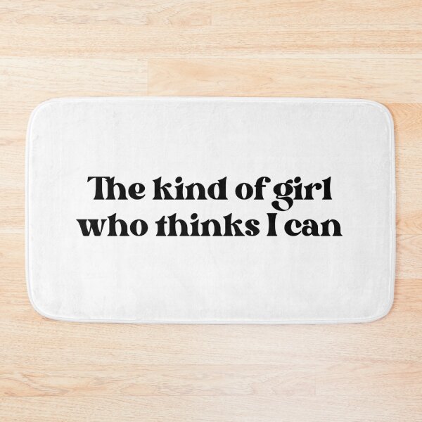 Item preview, The Kind of Girl Who Thinks I Can  designed and sold by well0kthen.