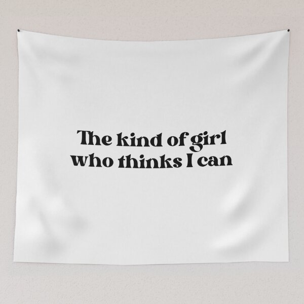 Item preview, The Kind of Girl Who Thinks I Can  designed and sold by well0kthen.