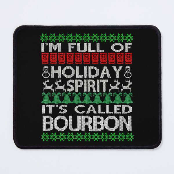 Item preview, Im Full Of Holiday Spirit Its Called Bourbon Ugly Christmas Sweater designed and sold by PNGShop.