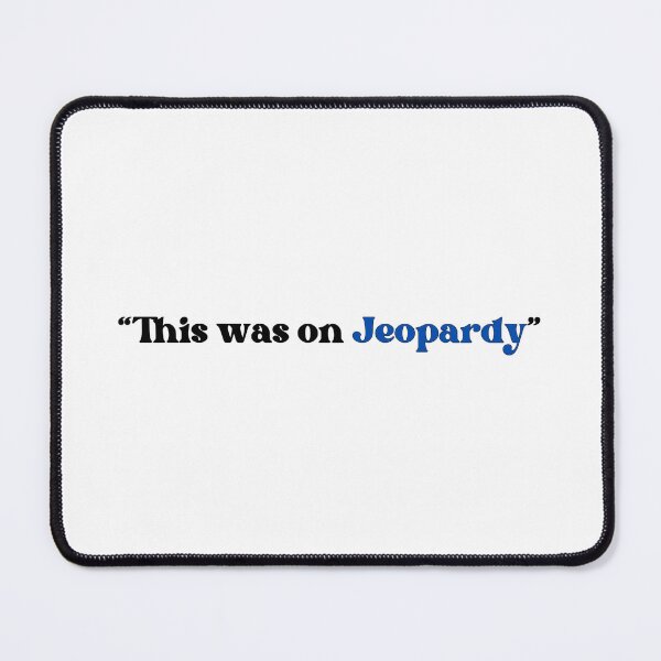 Item preview, This Was In on Jeopardy (blue straight version) designed and sold by well0kthen.
