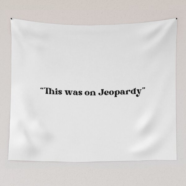 Item preview, This Was In on Jeopardy (black straight version) designed and sold by well0kthen.