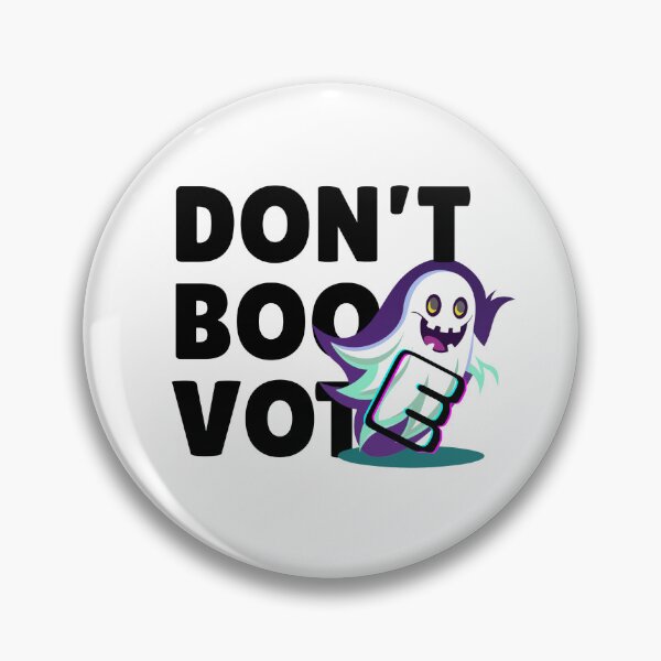 Item preview, Don't Boo Vote! designed and sold by SpeculatorShop.