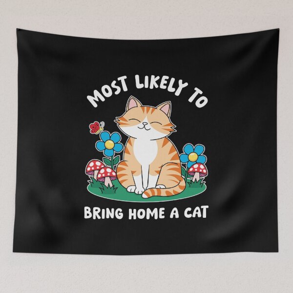 Item preview, Most Likely to Bring Home a Cat  designed and sold by TavellynArt.