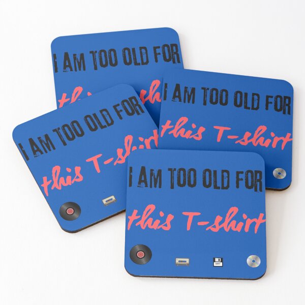 Item preview, I am too old for this T-shirt designed and sold by cabana.space.