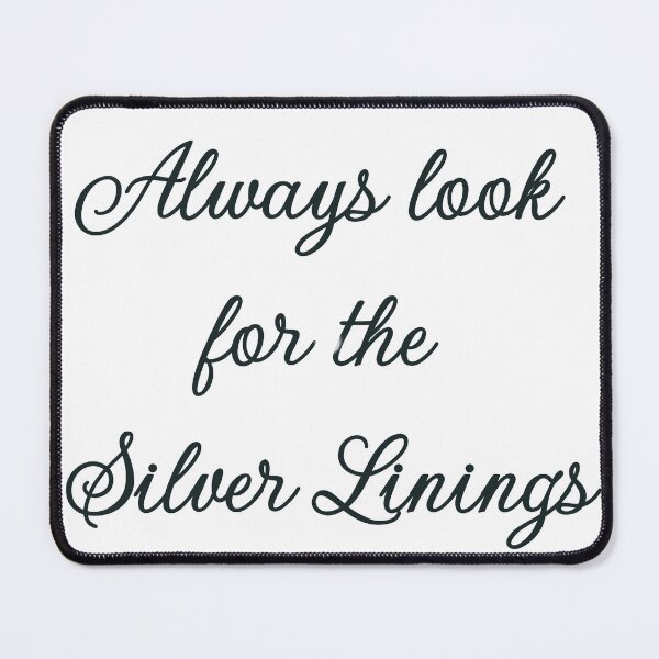 Item preview, "Always look for the Silver Linings" quote designed and sold by Silver-Cleo.