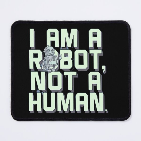 Item preview, I AM A ROBOT, NOT A HUMAN designed and sold by MofazStyle.