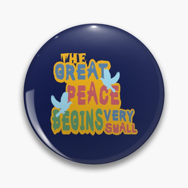 Item preview, The Great Peace Begins Very Small designed and sold by iamdesigns14.