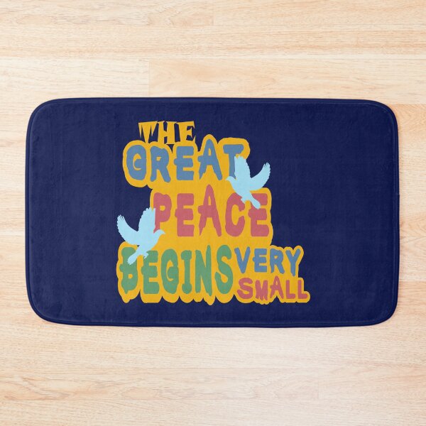 Item preview, The Great Peace Begins Very Small designed and sold by iamdesigns14.