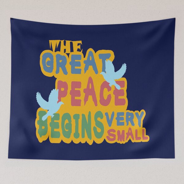 Item preview, The Great Peace Begins Very Small designed and sold by iamdesigns14.