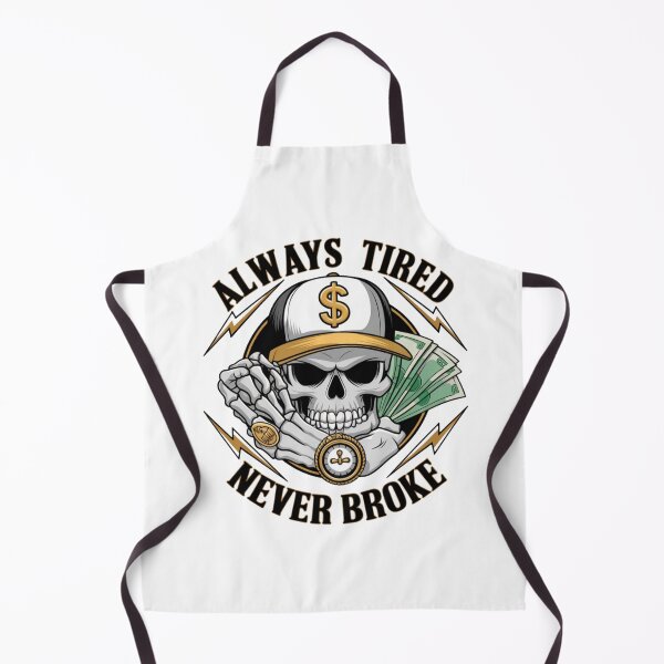 Item preview, Always tired never broke designed and sold by Delgiur.