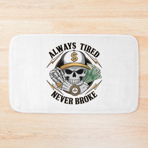 Item preview, Always tired never broke designed and sold by Delgiur.