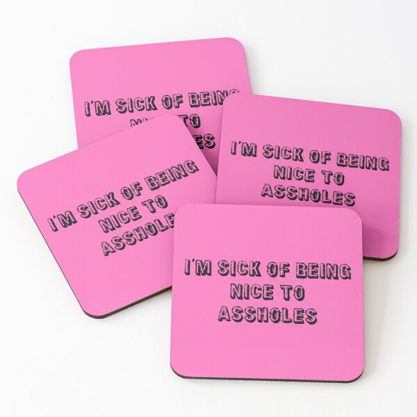 Item preview, I'm Sick Of Being Nice to Assholes | Light Pink designed and sold by PinkGoddessLove.