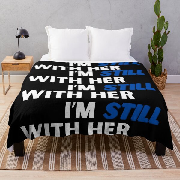 Item preview, I'M STILL WITH HER designed and sold by InGFocus.