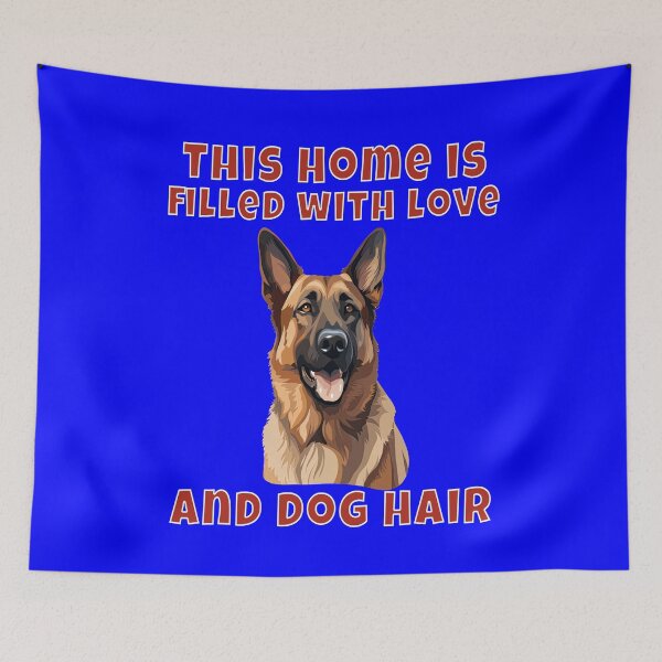 Item preview, German Shepherd Dog Owner German Shepherd This Home Is Filled With Love And Dog Hair designed and sold by fantasticdesign.