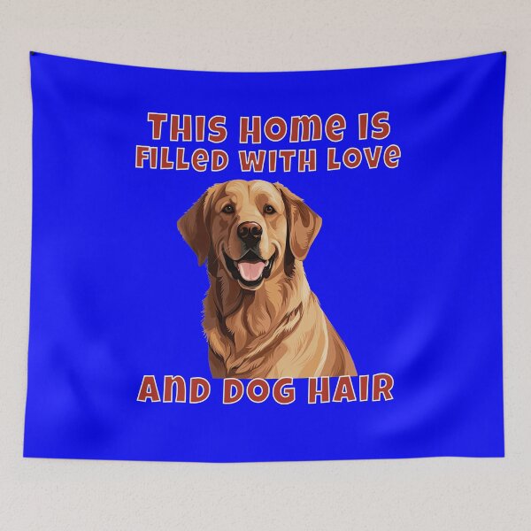 Item preview, Golden Retriever Dog Owner Golden Retriever This Home Is Filled With Love And Dog Hair designed and sold by fantasticdesign.