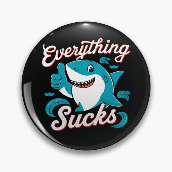 Item preview, Everything Sucks Shirt designed and sold by PetSafari.