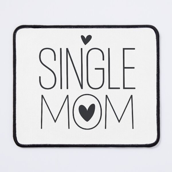 Item preview, Single Mom designed and sold by OzzFrequency.