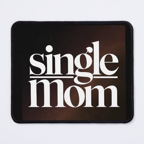 Item preview, Single Mom designed and sold by OzzFrequency.