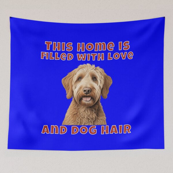 Item preview, Labradoodle Dog Owner Design Labradoodle This Home Is Filled With Love And Dog Hair  designed and sold by fantasticdesign.