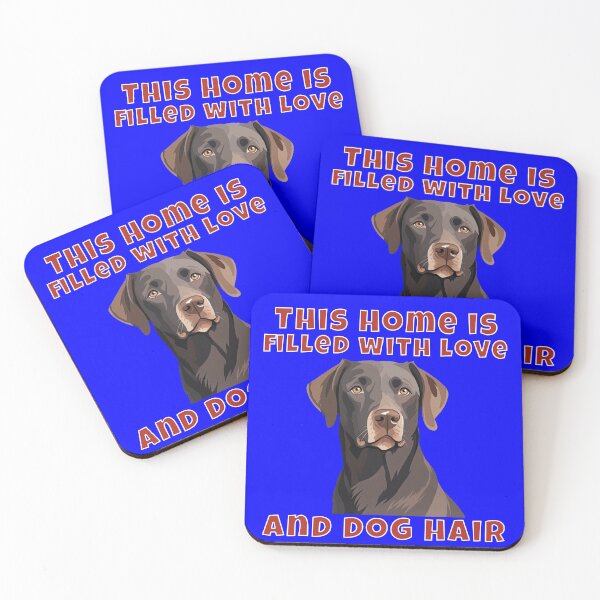Item preview, Labrador Retriever Dog Owner Labrador Retriever This Home Is Filled With Love And Dog Hair  designed and sold by fantasticdesign.