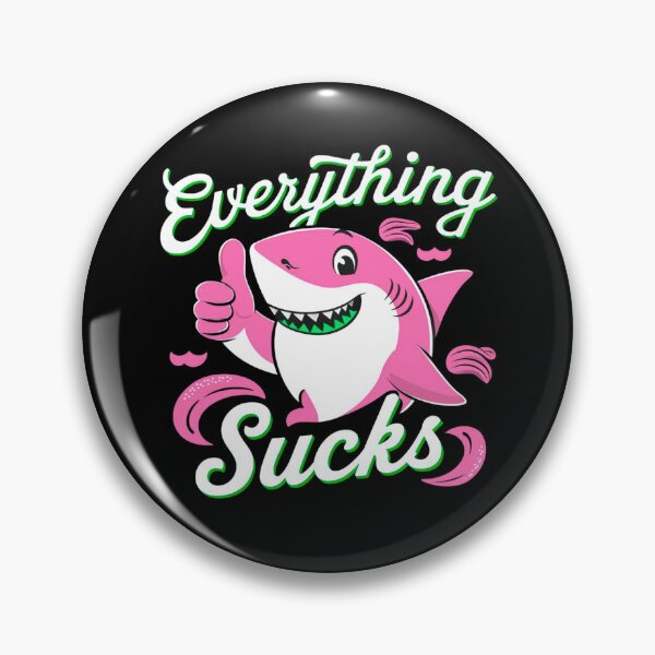 Item preview, Everything Sucks Shirt designed and sold by PetSafari.