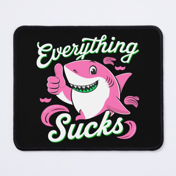 Item preview, Everything Sucks Shirt designed and sold by PetSafari.