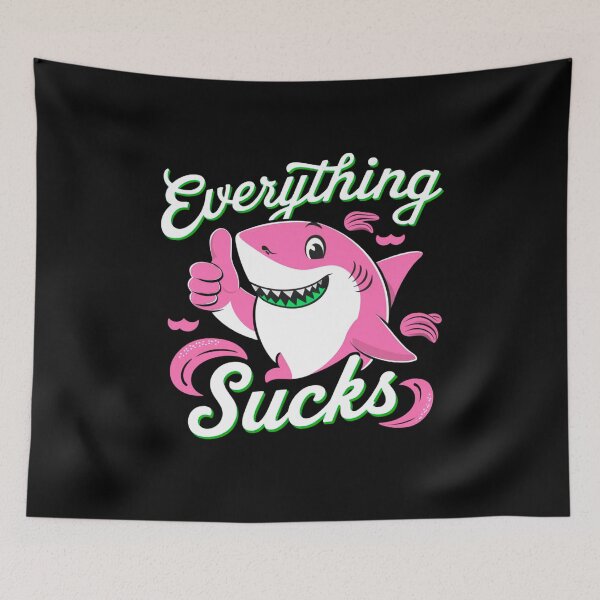 Item preview, Everything Sucks Shirt designed and sold by PetSafari.