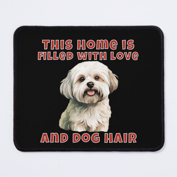 Item preview, Maltese Dog Owner Maltese This Home Is Filled With Love And Dog Hair designed and sold by fantasticdesign.
