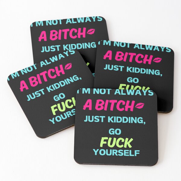 Item preview, Not Always a Bitch - Just Kidding designed and sold by Kamal Khajeb.