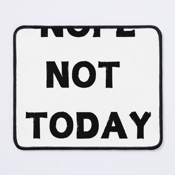 Item preview, Nope, Not Today - Lazy Vibes designed and sold by Kamal Khajeb.