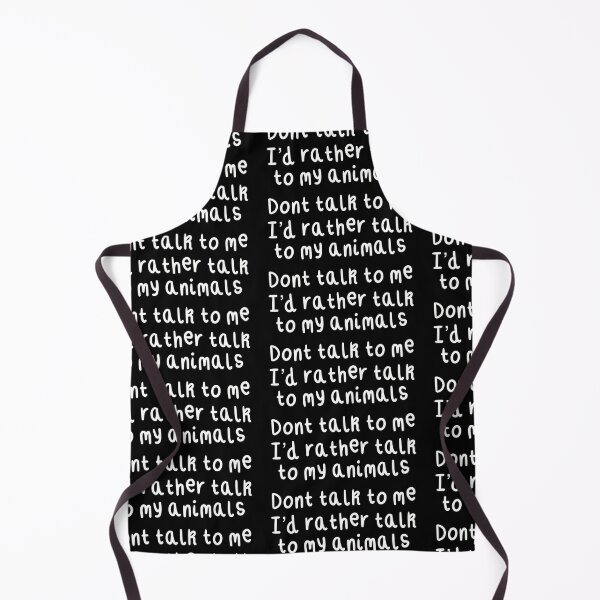 Item preview, Don’t Talk To Me I’d Rather Talk To My Animals designed and sold by PrettylittlepastelUk.