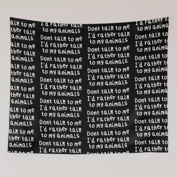 Item preview, Don’t Talk To Me I’d Rather Talk To My Animals  designed and sold by PrettylittlepastelUk.